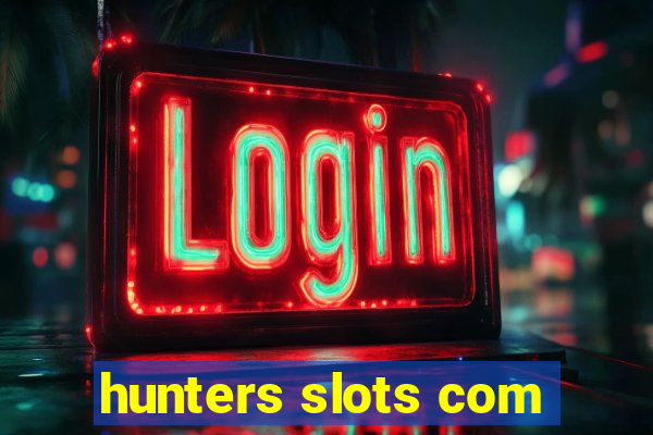 hunters slots com